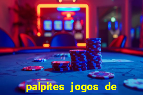 palpites jogos de quarta feira